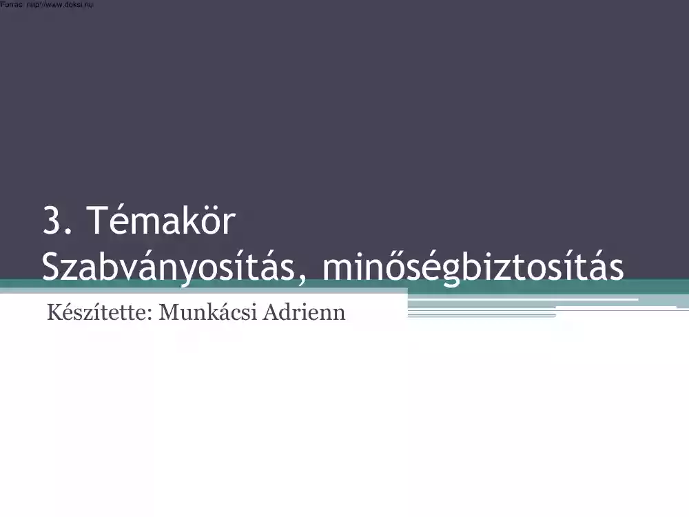 Munkácsi Adrienn - Szabványosítás, minőségbiztosítás