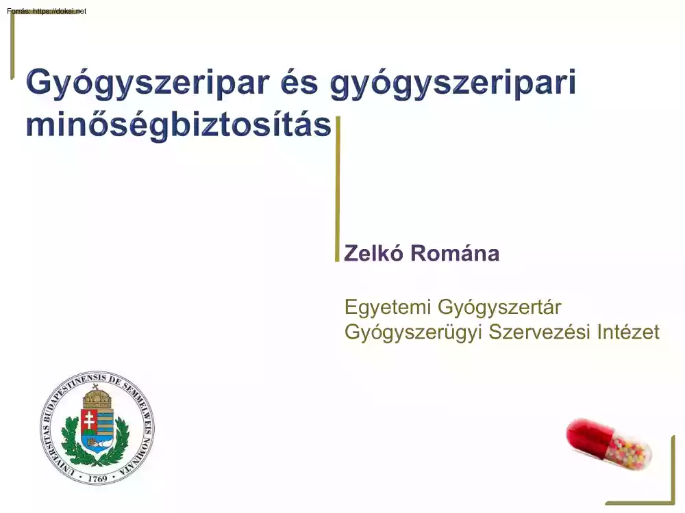 Zelkó Romána - Gyógyszeripar és gyógyszeripari minőségbiztosítás