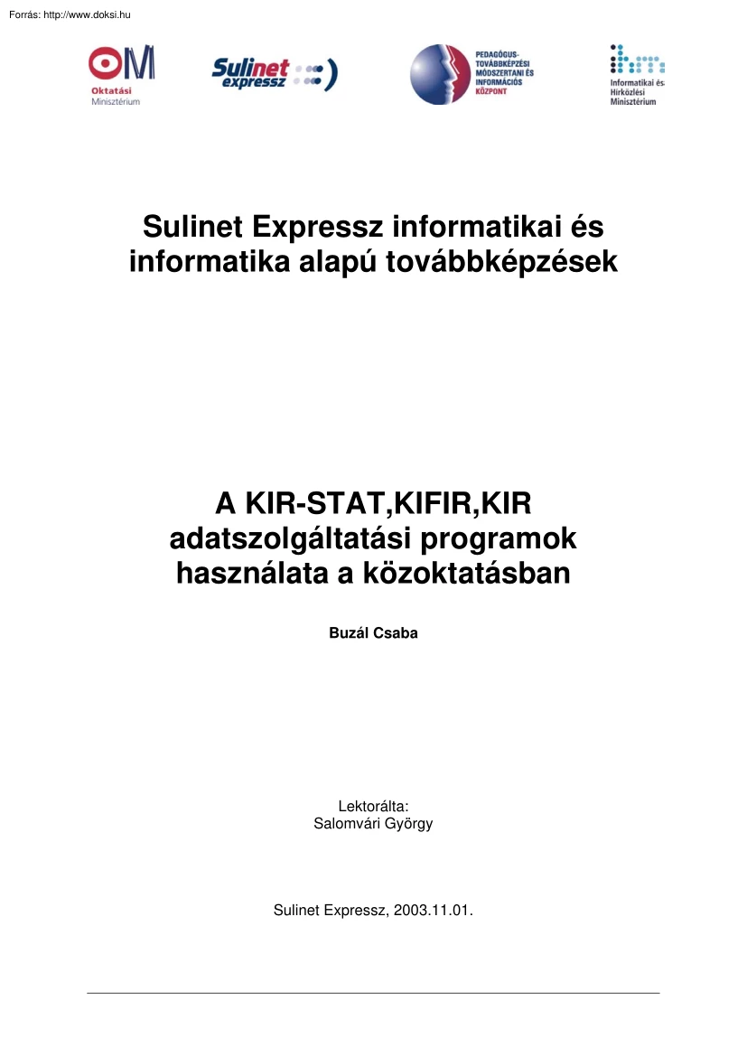 Buzál Csaba - A KIR-STAT, KIFIR, KIR adatszolgáltatási programok használata a közoktatásban