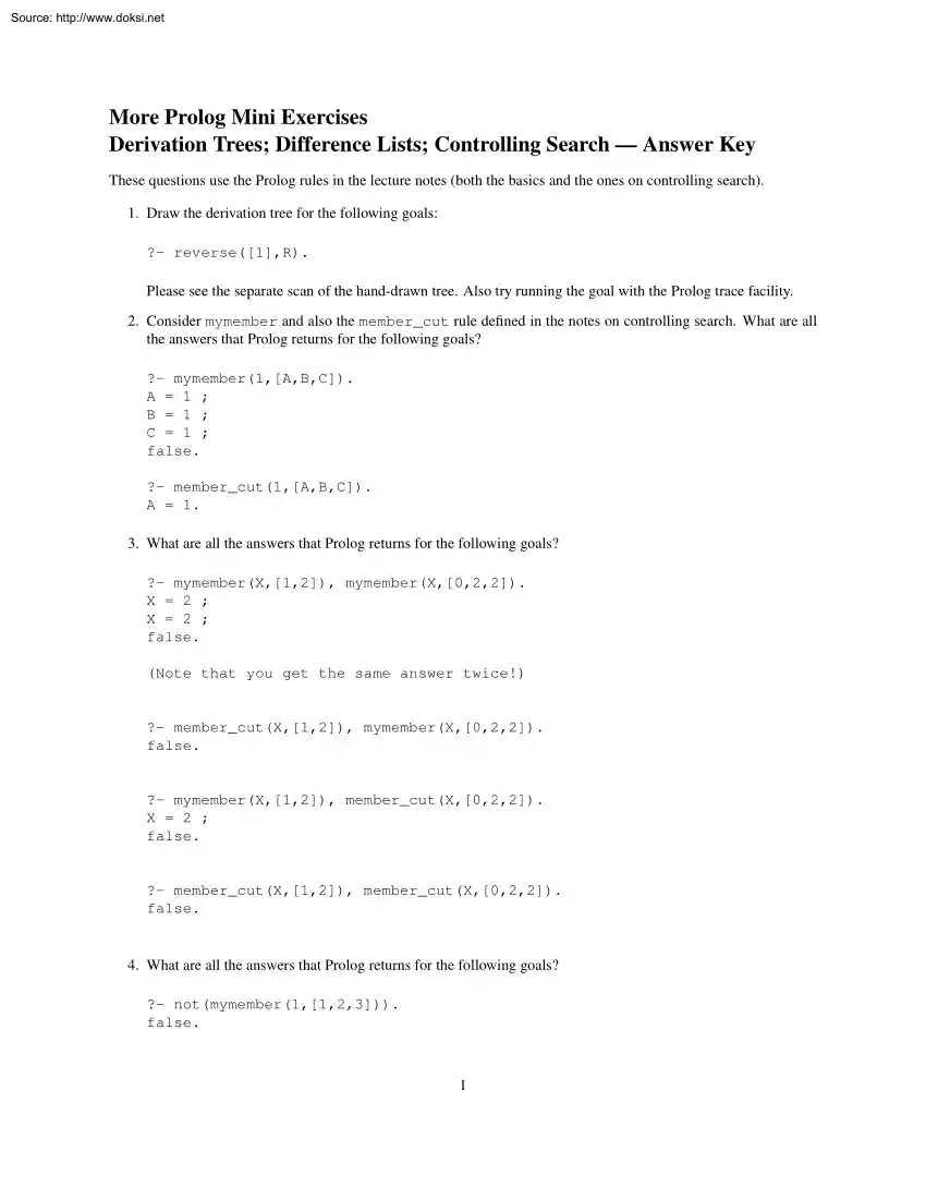 More Prolog Mini Exercises Derivation Trees, Difference Lists Controlling Search Answer Key