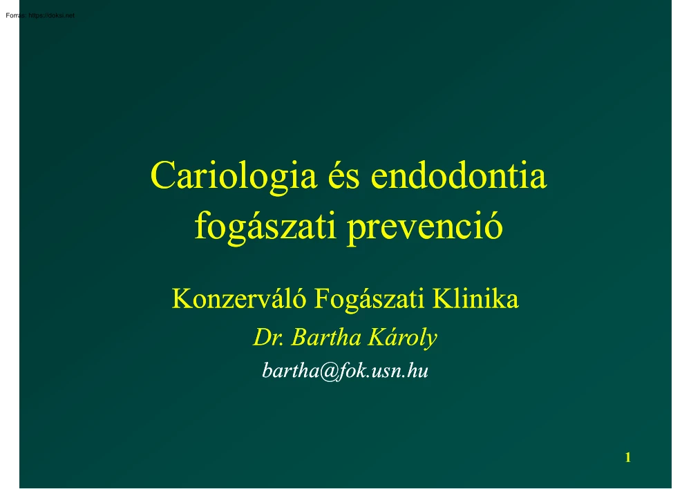 Dr. Bartha Károly - Cariologia és endodontia fogászati prevenció