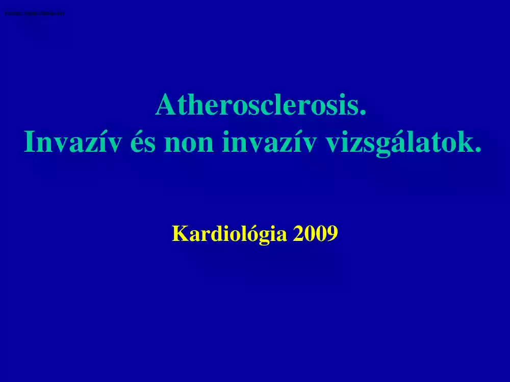 Atherosclerosis, invazív és non-invazív vizsgálatok