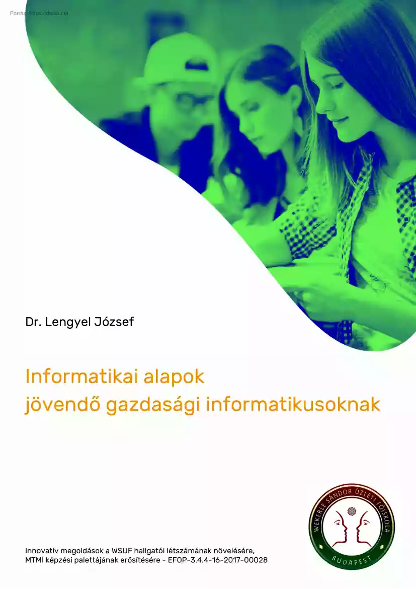 Dr. Lengyel József - Informatikai alapok jövendő gazdasági informatikusoknak