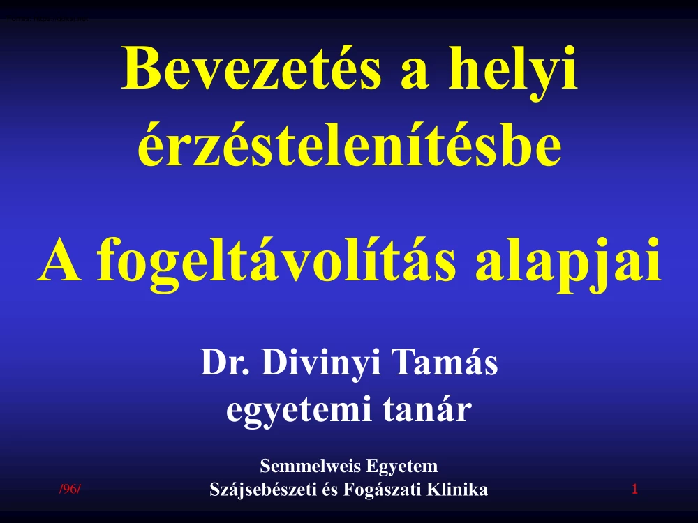 Dr. Divinyi Tamás - Bevezetés a helyi érzéstelenítésbe, A fogeltávolítás alapjai