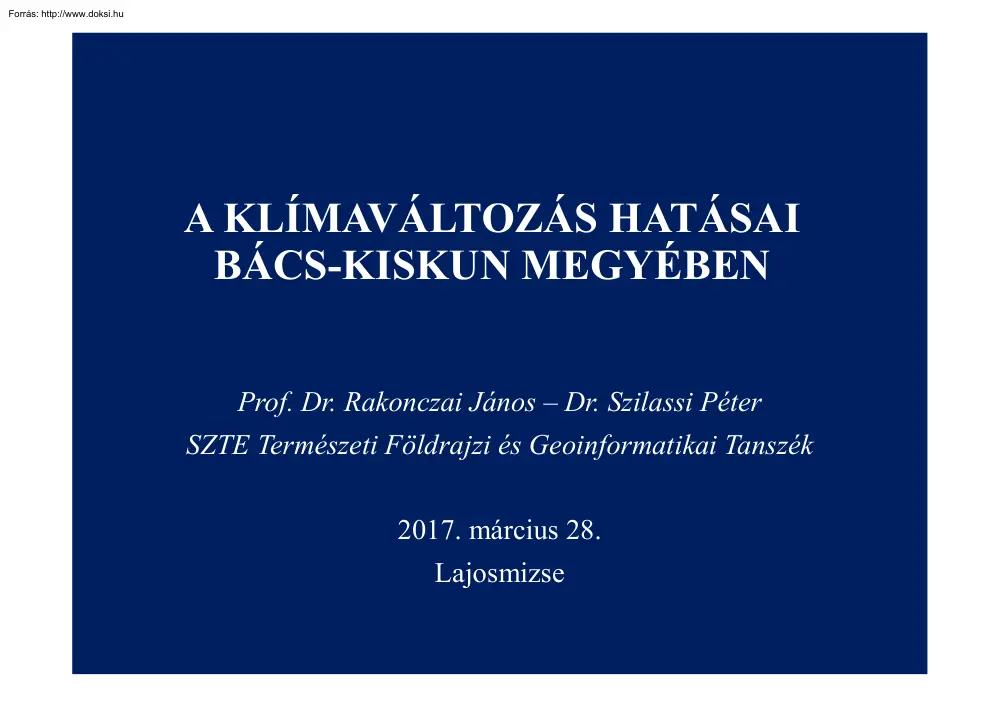 Prof. Dr. Rakonczai-Dr. Szilassi - A klímaváltozás hatásai Bács-Kiskun megyében