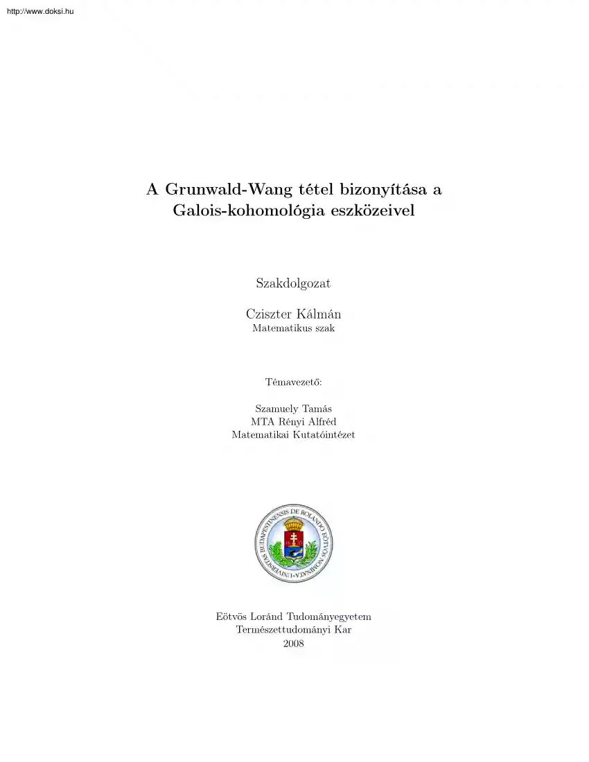 Cziszter Kálmán - A Grunwald-Wang tétel bizonyítása a Galois-kohomológia eszközeivel