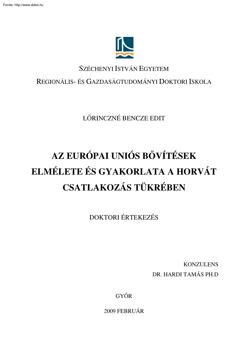 Lőrinczné Bencze Edit - Az európai uniós bővítések elmélete és gyakorlata a Horvát csatlakozás tükrében