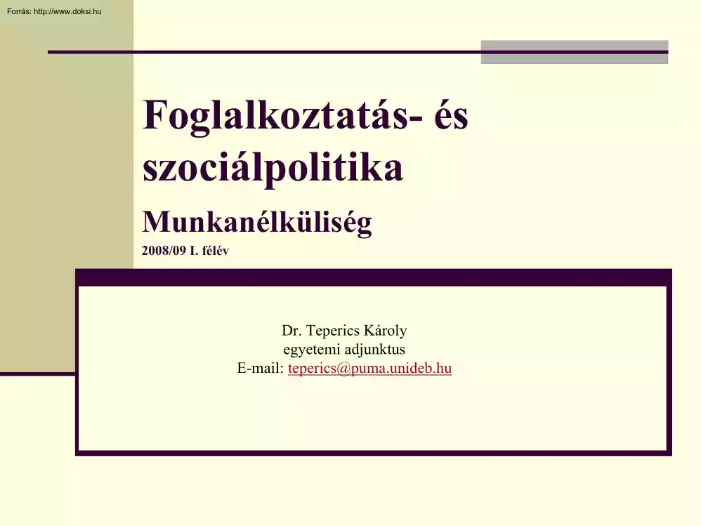 Dr. Teperics Károly - Foglalkoztatás- és szociálpolitika, Munkanélküliség