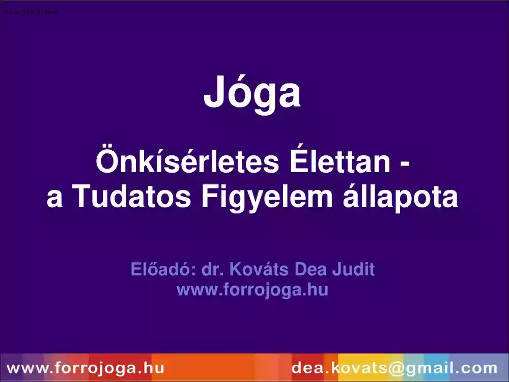 dr. Kovács Dea Judit - Jóga, önkísértés élettan, a tudatos figyelem állapota