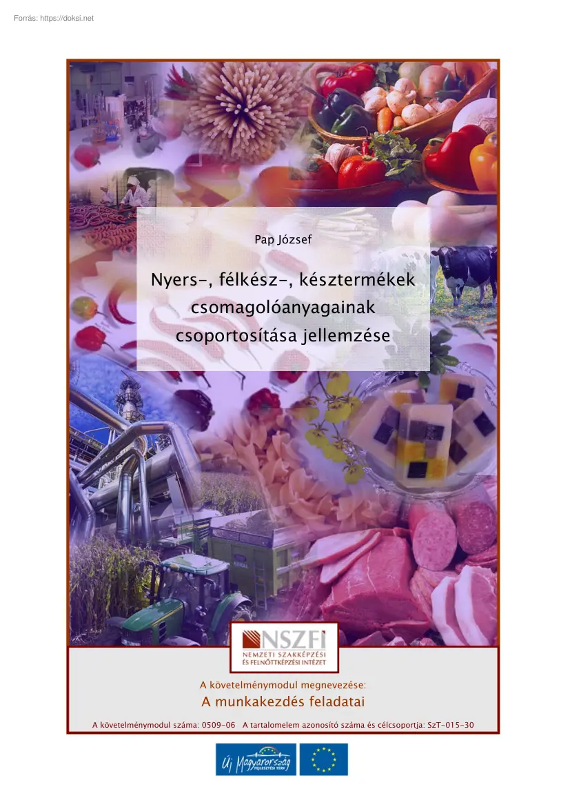 Pap József - Nyers-, félkész-, késztermékek csomagolóanyagainak csoportosítása, jellemzése
