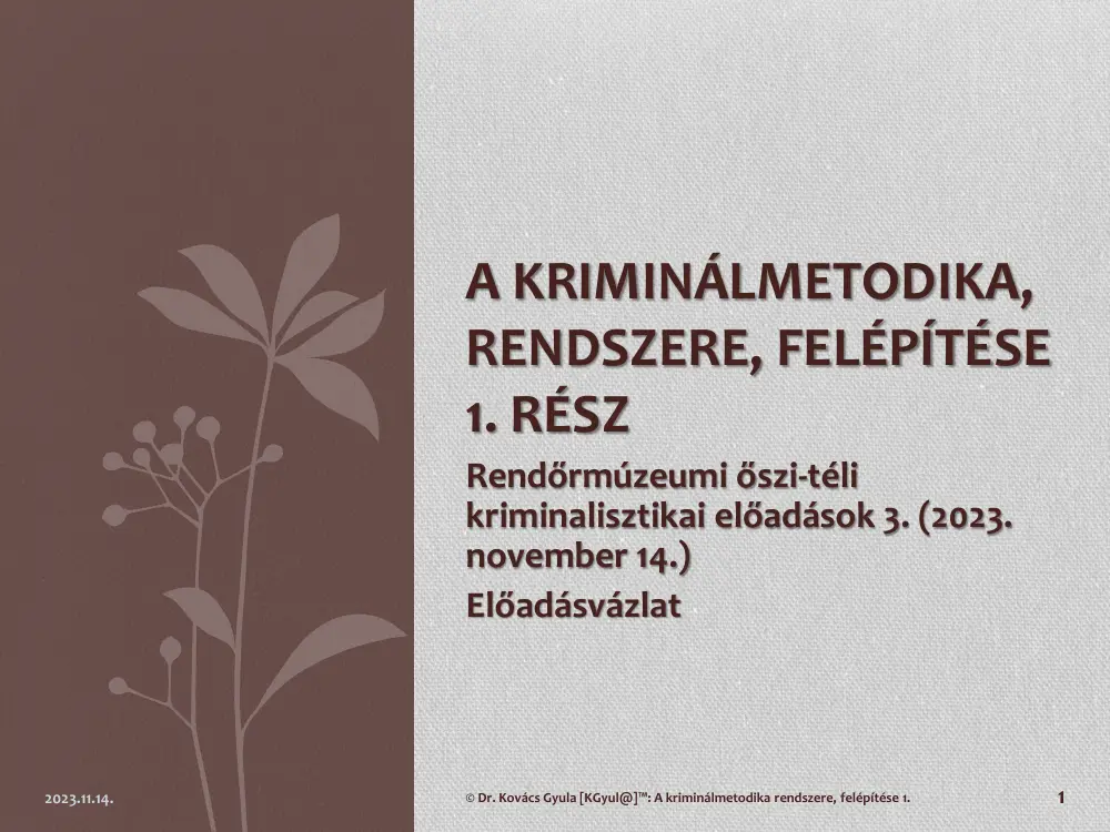 Dr. Kovács Gyula - A kriminálmetodika, rendszere, felépítése