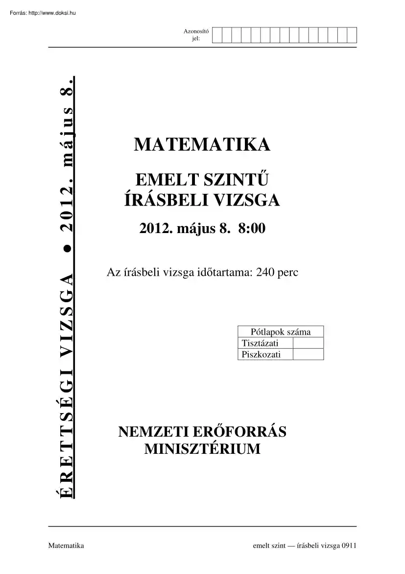 Matematika emelt szintű írásbeli érettségi vizsga megoldással II., 2012