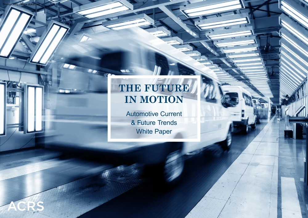 The Future in Motion, Automotive Current and Future Trends, White Paper