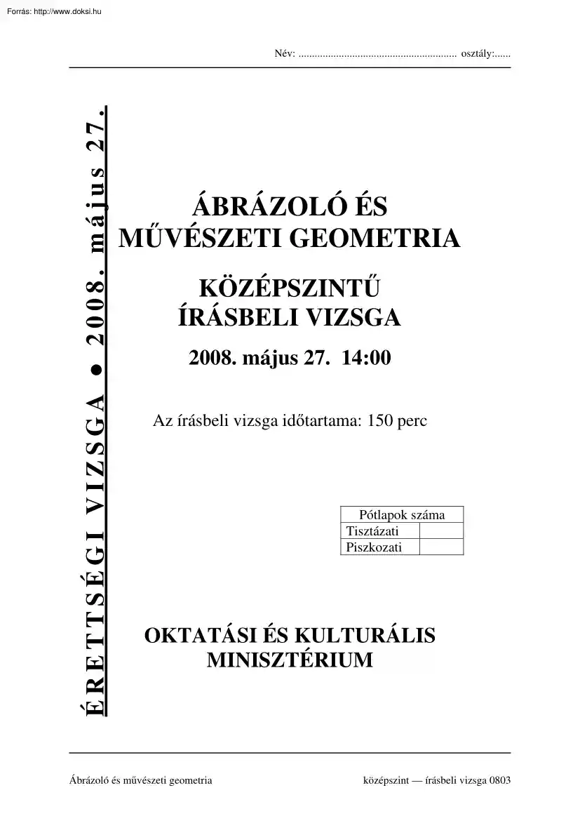 Ábrázoló és művészeti geometria középszintű írásbeli érettségi vizsga, megoldással, 2008