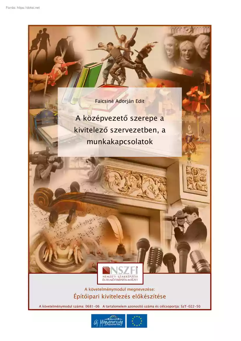 Faicsiné Adorján Edit - A középvezető szerepe a kivitelező szervezetben, a munkakapcsolatok