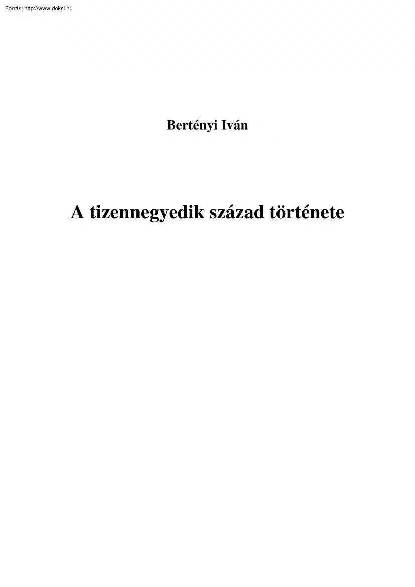 Bertényi Iván - A tizennegyedik század története