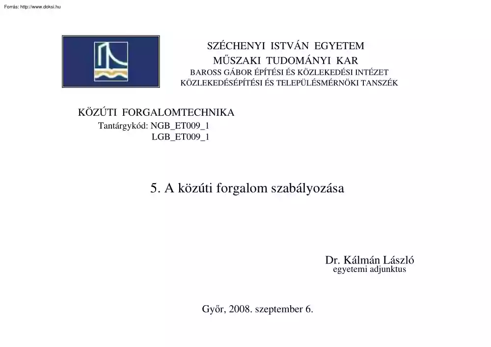 Dr. Kálmán László - A közúti forgalom szabályozása