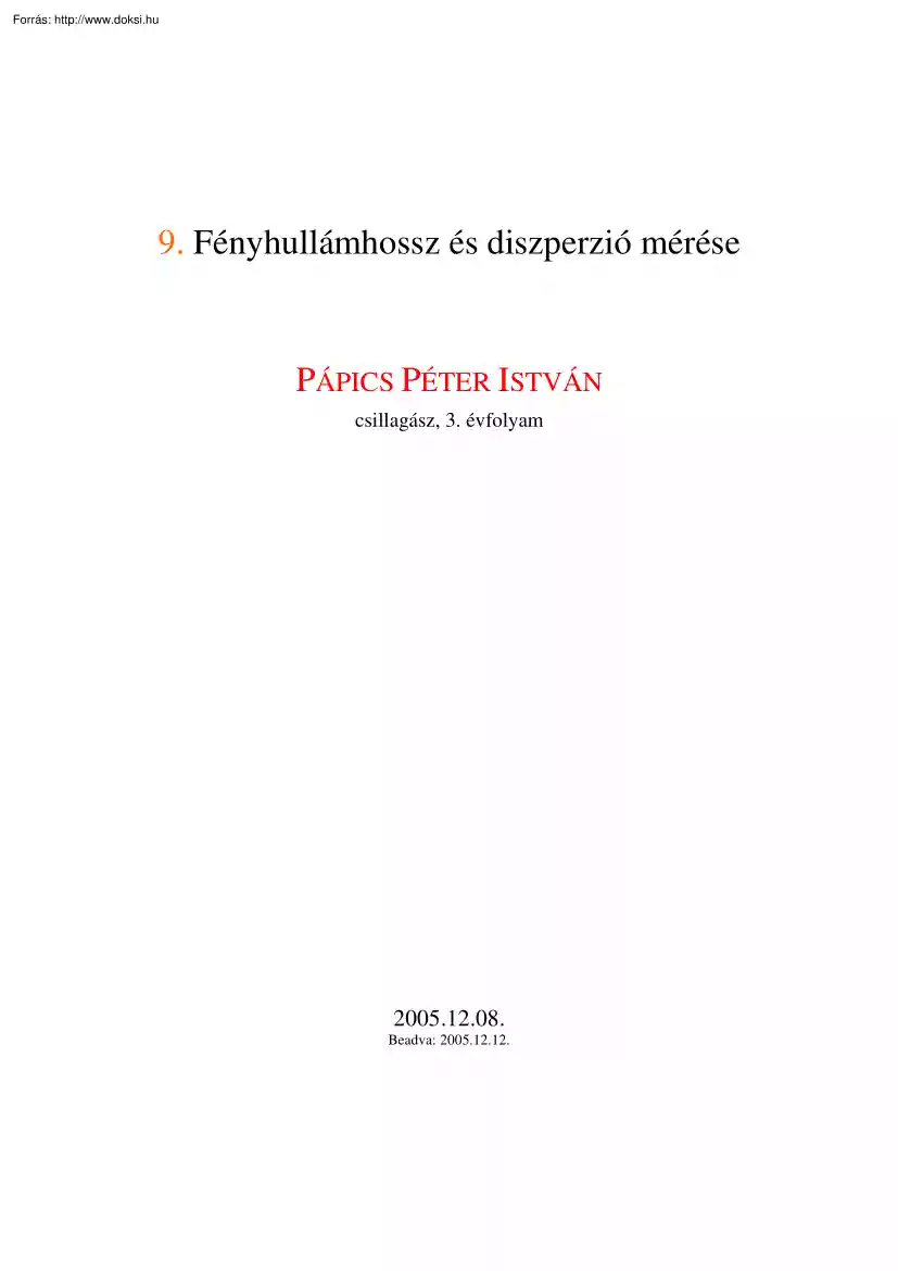 Pápics Péter István - Fényhullámhossz és diszperzió mérése