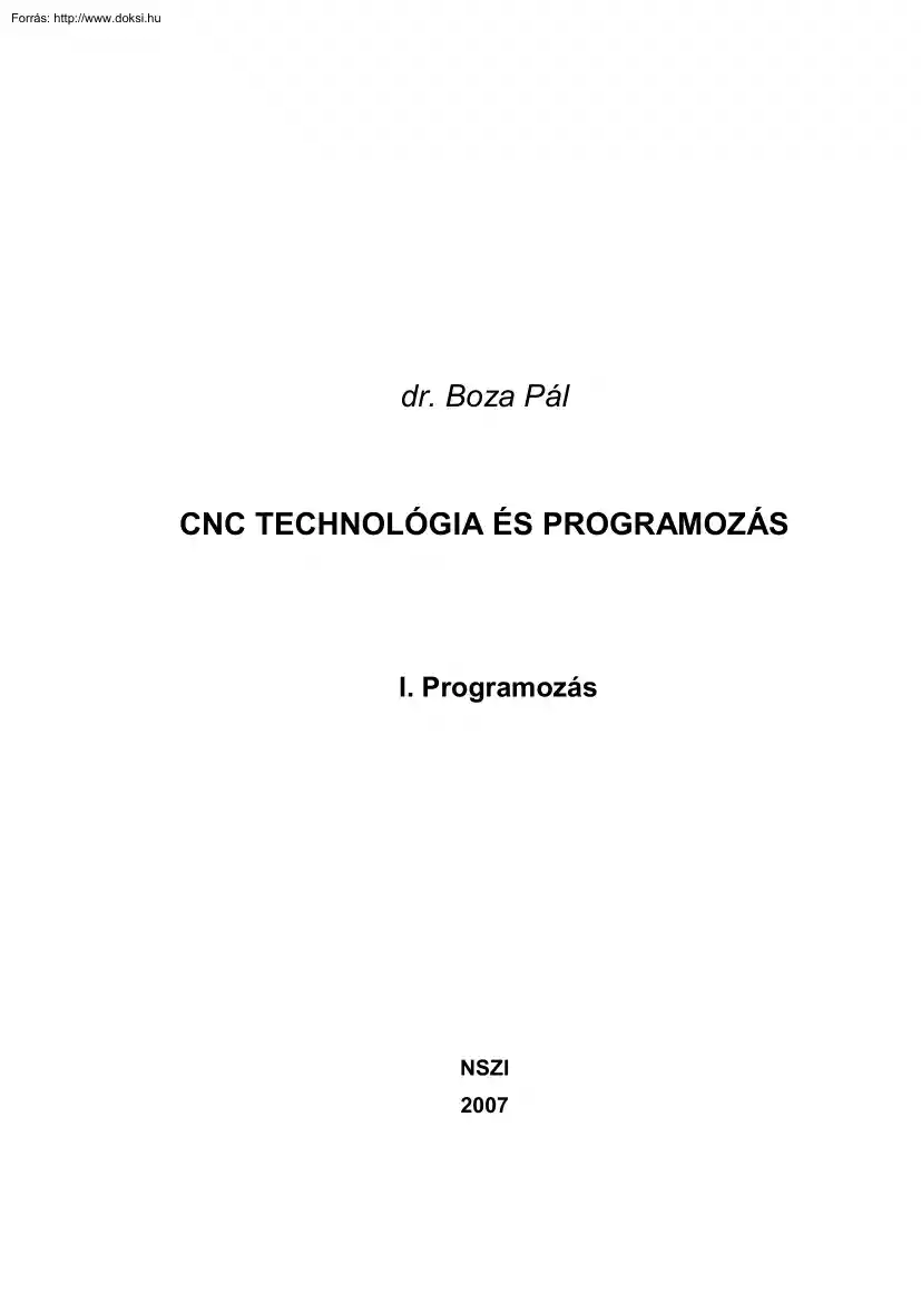 dr. Boza Pál - CNC Technológia és Programozás