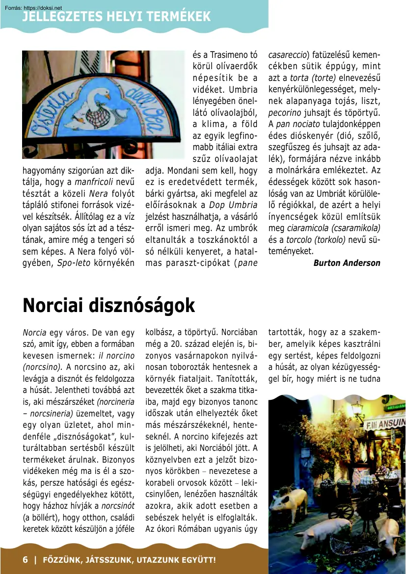 Norciai disznóságok