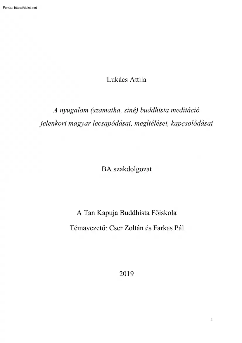 Lukács Attila - A nyugalom buddhista meditáció jelenkori magyar lecsapódásai, megítélései, kapcsolódásai