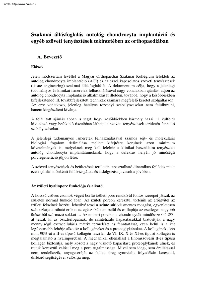 Szakmai állásfoglalás autológ chondrocyta implantáció és egyéb szöveti tenyésztések