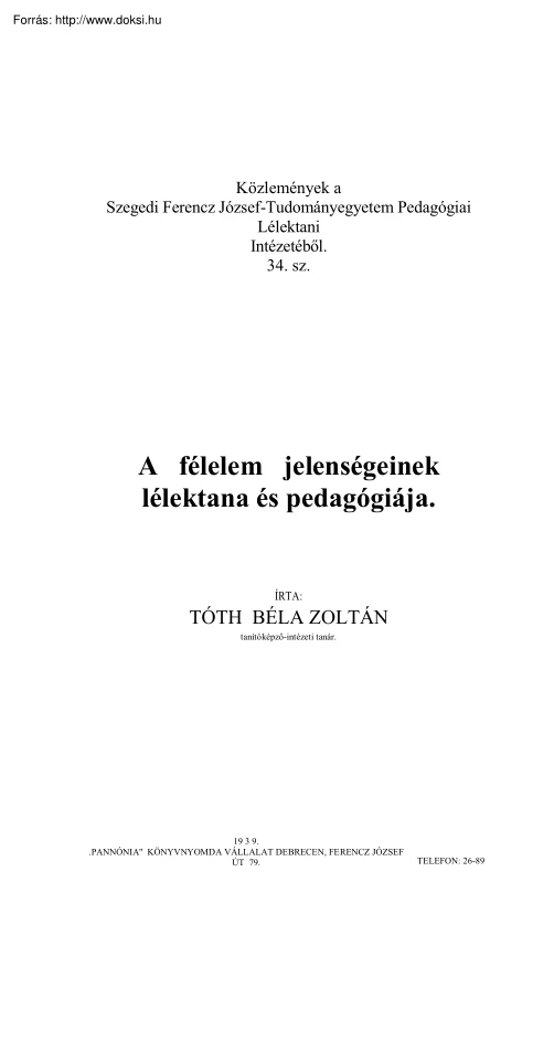 Tóth Béla Zoltán - A félelem jelenségeinek lélektana és pedagógiája