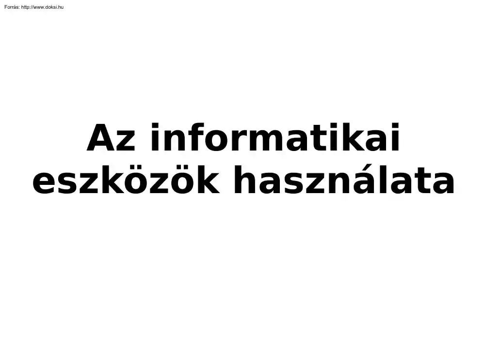 Salánki Ferenc - Az informatikai eszközök használata