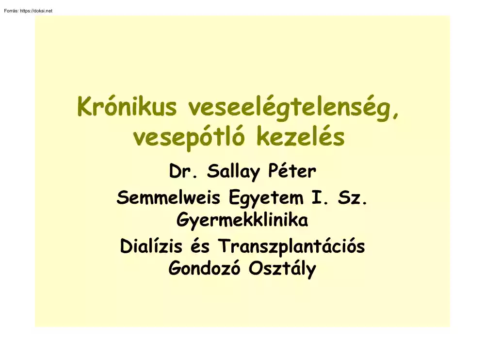 Dr. Sallay Péter - Krónikus veseelégtelenség, vesepótló kezelés