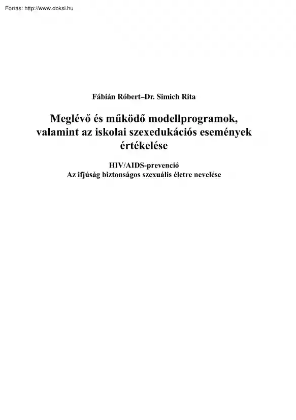 Fábián-Simich - Meglévő és működő modellprogramok, valamint az iskolai szexedukációs események értékelése