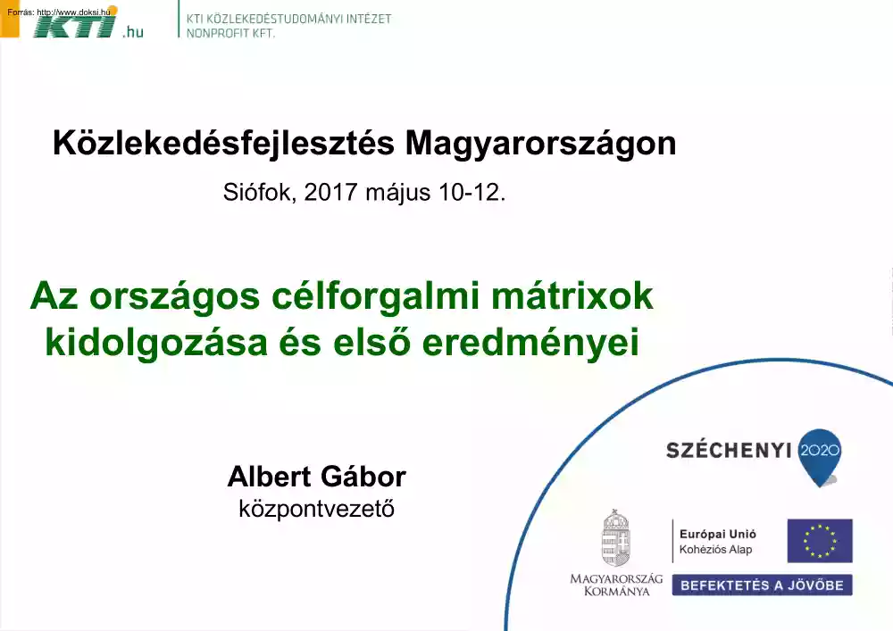 Albert Gábor - Az országos célforgalmi mátrixok kidolgozása és első eredményei