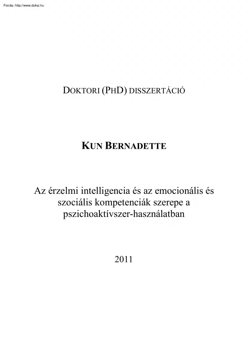 Kun Bernadette - Az érzelmi intelligencia és az emocionális és szociális kompetenciák szerepe a pszichoaktívszer-használatban