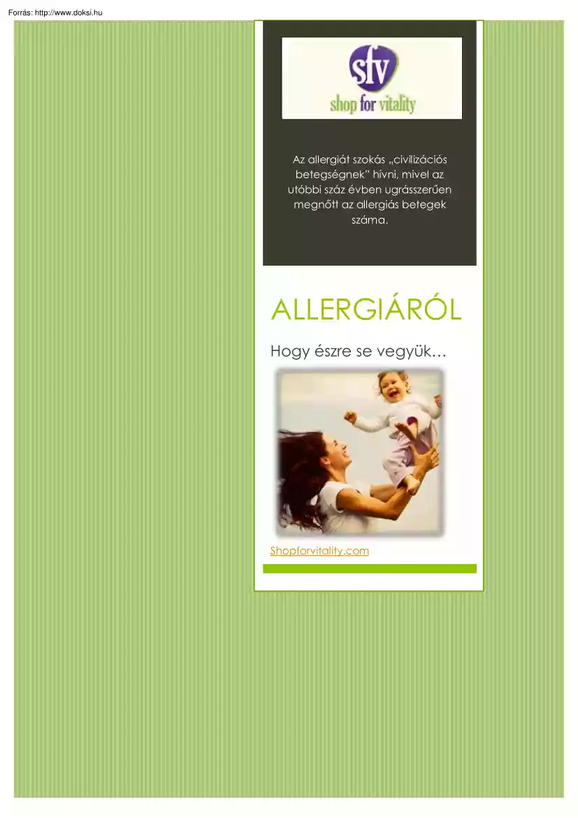 Allergiáról, hogy észre se vegyük