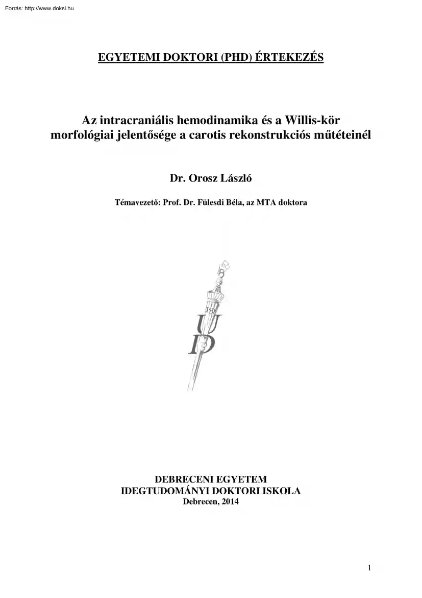 Dr. Orosz László - Az intracraniális hemodinamika és a Willis-kör morfológiai jelentősége a carotis rekonstrukciós műtéteinél