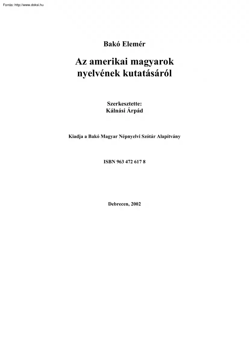 Bakó Elemér - Az amerikai magyarok nyelvének kutatásáról