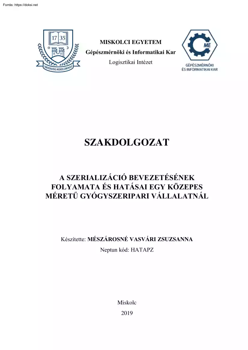 Mészárosné Vasvári Zsuzsanna - A szerializáció bevezetésének folyamata és hatásai egy közepes méretű gyógyszeripari vállalatnál