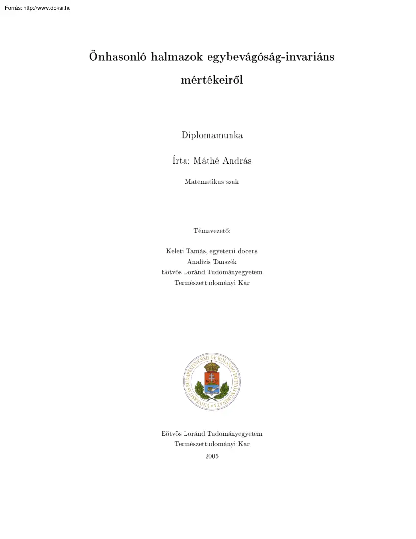 Máthé András - Önhasonló halmazok egybevágóság-invariáns mértékeiről