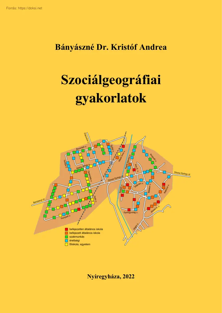 Bányászné Dr. Kristóf Andrea - Szociálgeográfiai gyakorlatok