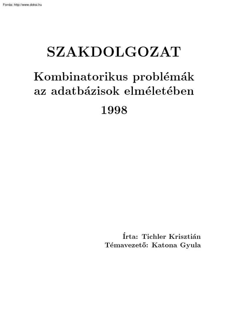 Tichler Krisztián - Kombinatorikus problémák az adatbázisok elméletében