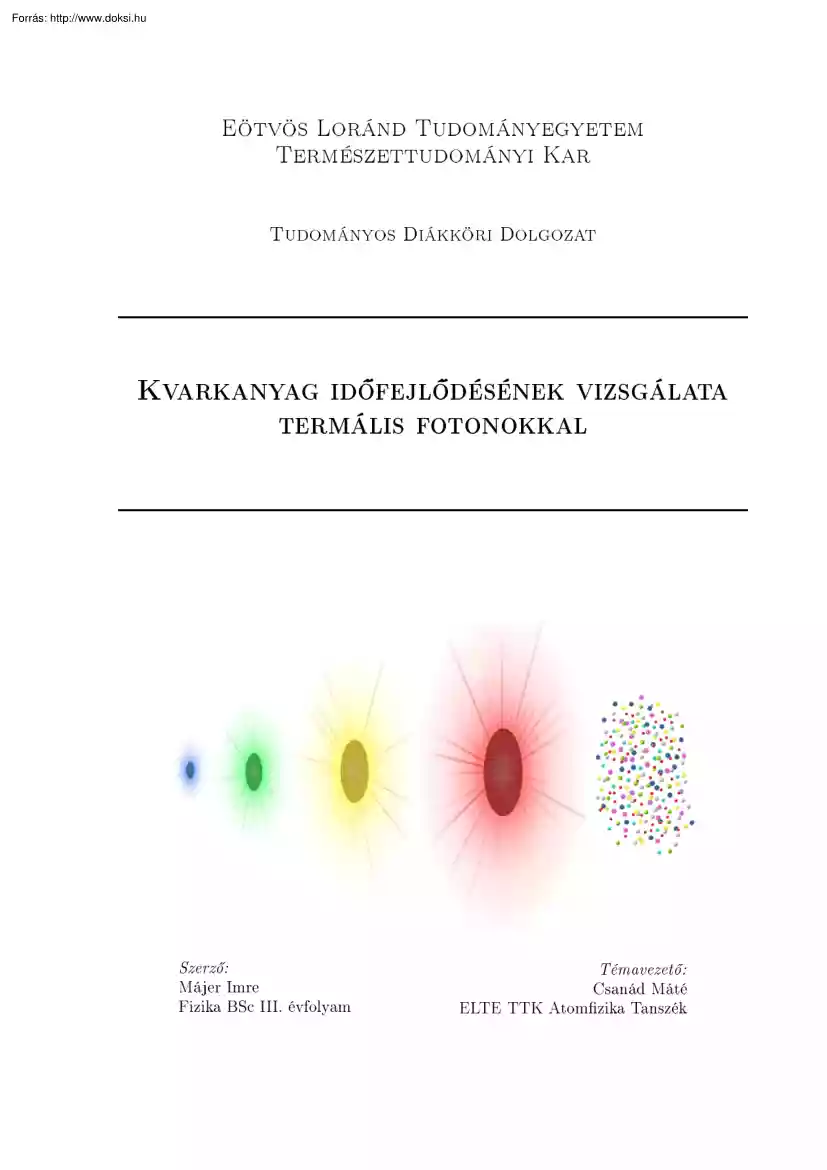 Májer Imre - Kvarkanyag időfejlődésének vizsgálata termális fotonokkal