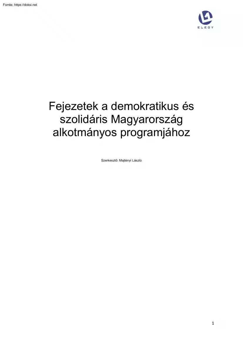 Majtényi László - Fejezetek a demokratikus és szolidáris Magyarország alkotmányos programjához