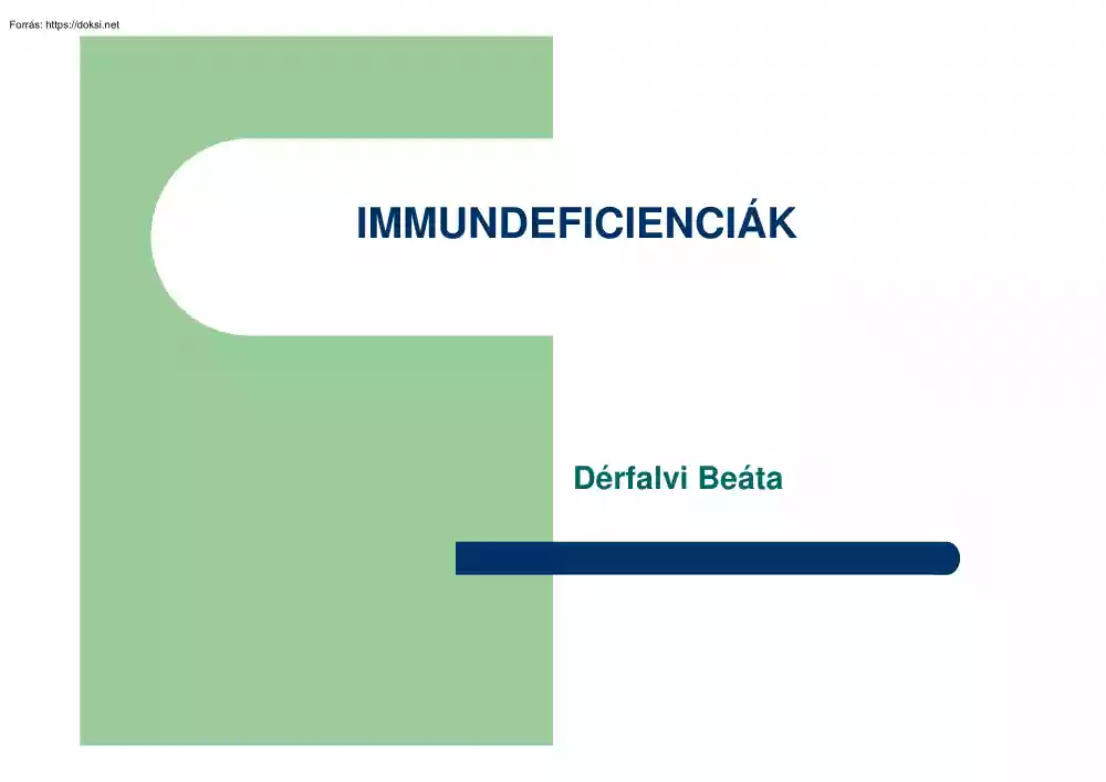 Dr. Dérfalvi Beáta - Immundeficienciák