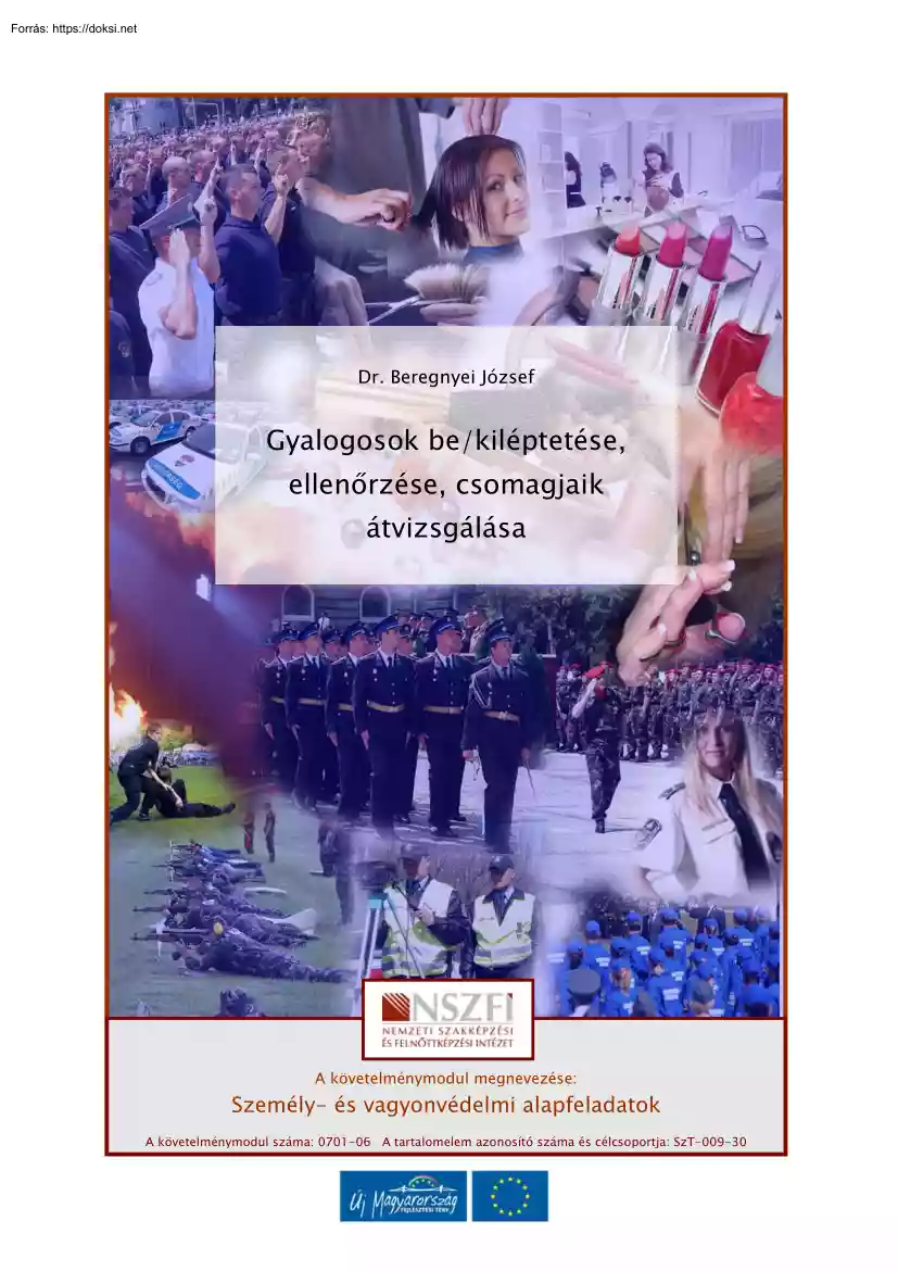 Dr. Beregnyei József - Gyalogosok be/kiléptetése, ellenőrzése, csomagjaikátvizsgálása