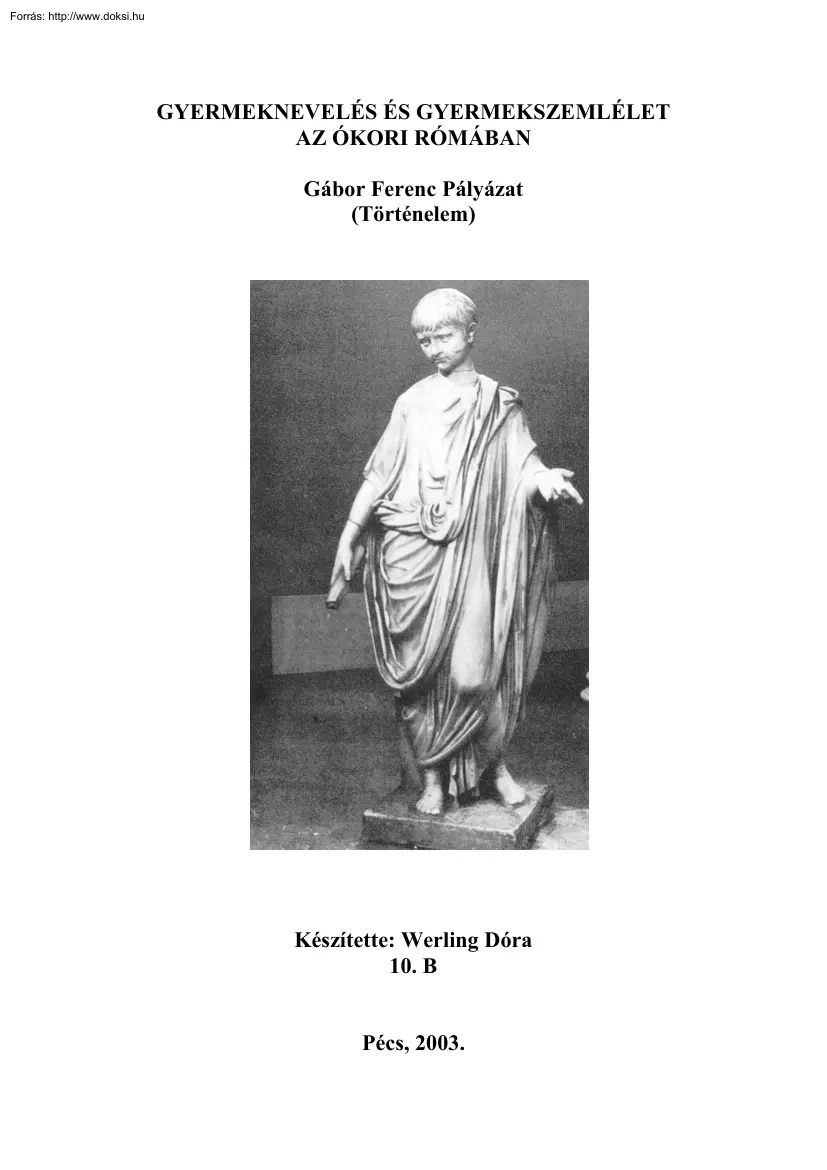 Werling Dóra - Gyermeknevelés és gyermekszemlélet az ókori Rómában