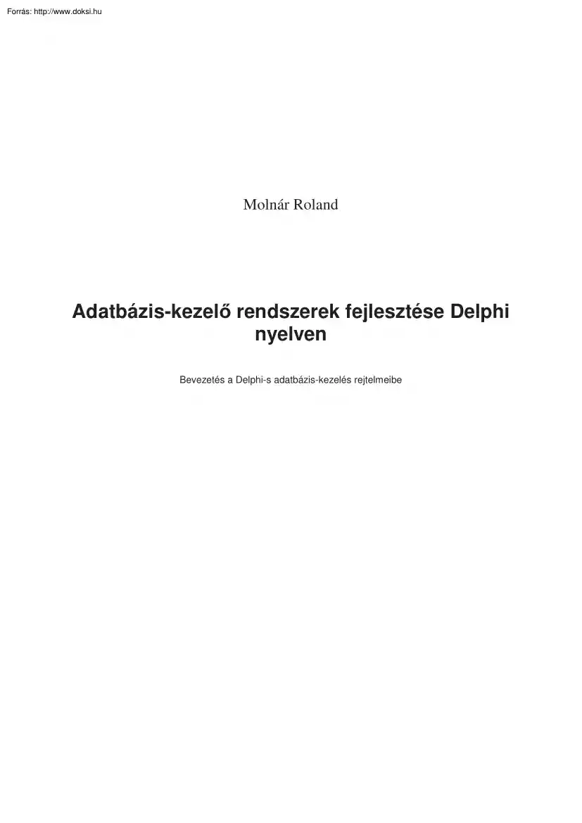 Molnár Roland - Adatbázis-kezelő rendszerek fejlesztése Delphi nyelven