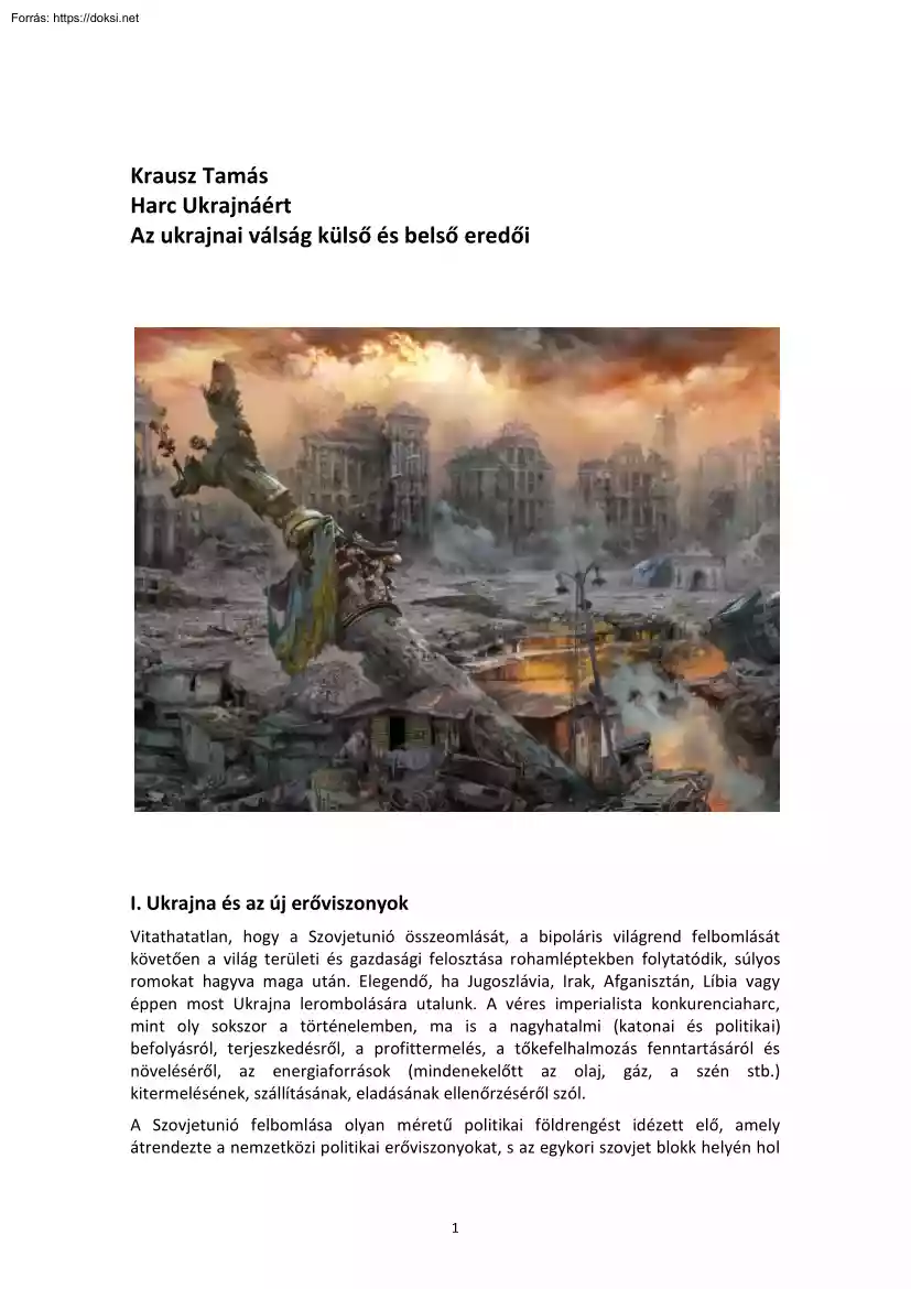 Krausz Tamás - Harc Ukrajnáért, Az ukrajnai válság külső és belső eredői