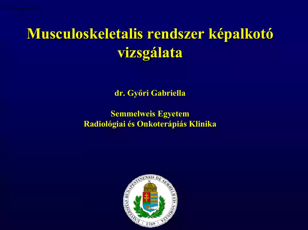 Dr. Győri Gabriella - Musculoskeletalis rendszer képalkotó vizsgálata