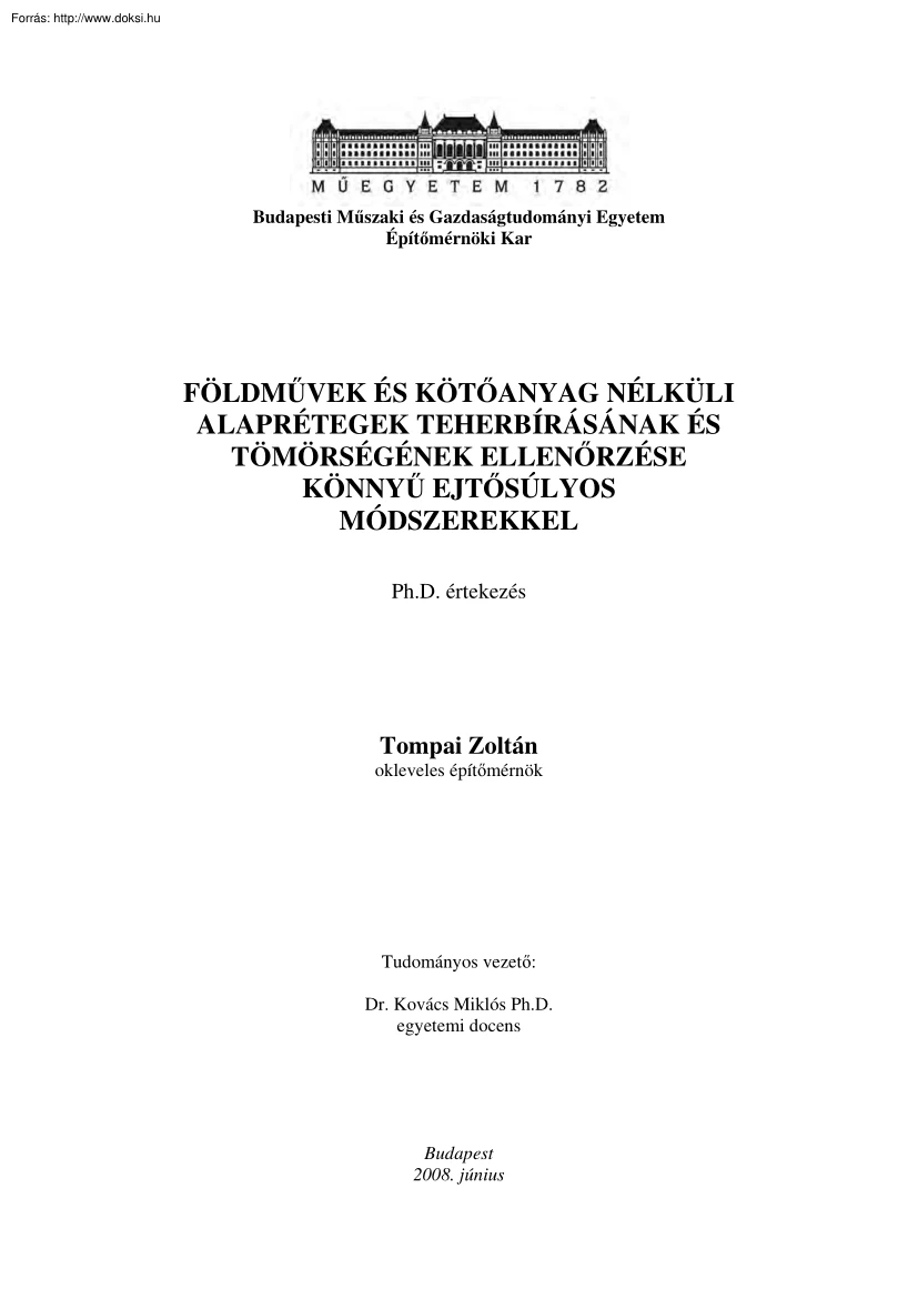 Tompai Zoltán - Földművek és kötőanyag nélküli alaprétegek teherbírásának és tömörségének ellenőrzése könnyű ejtősúlyos módszerekkel