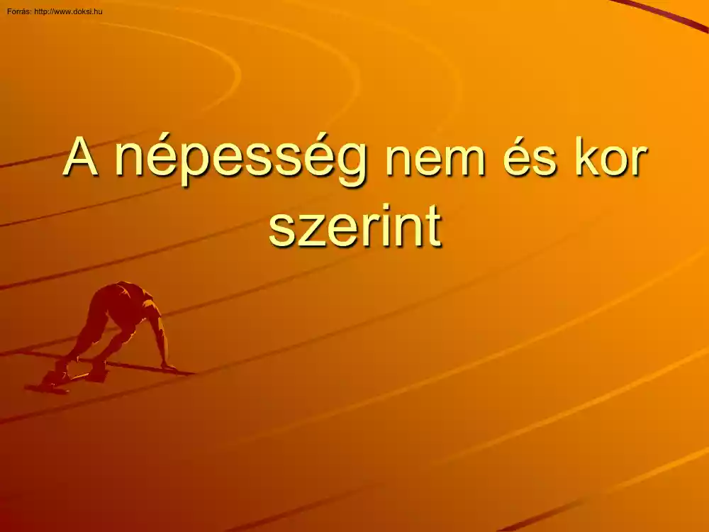 Molnár Judit - A népesség nem és kor szerint