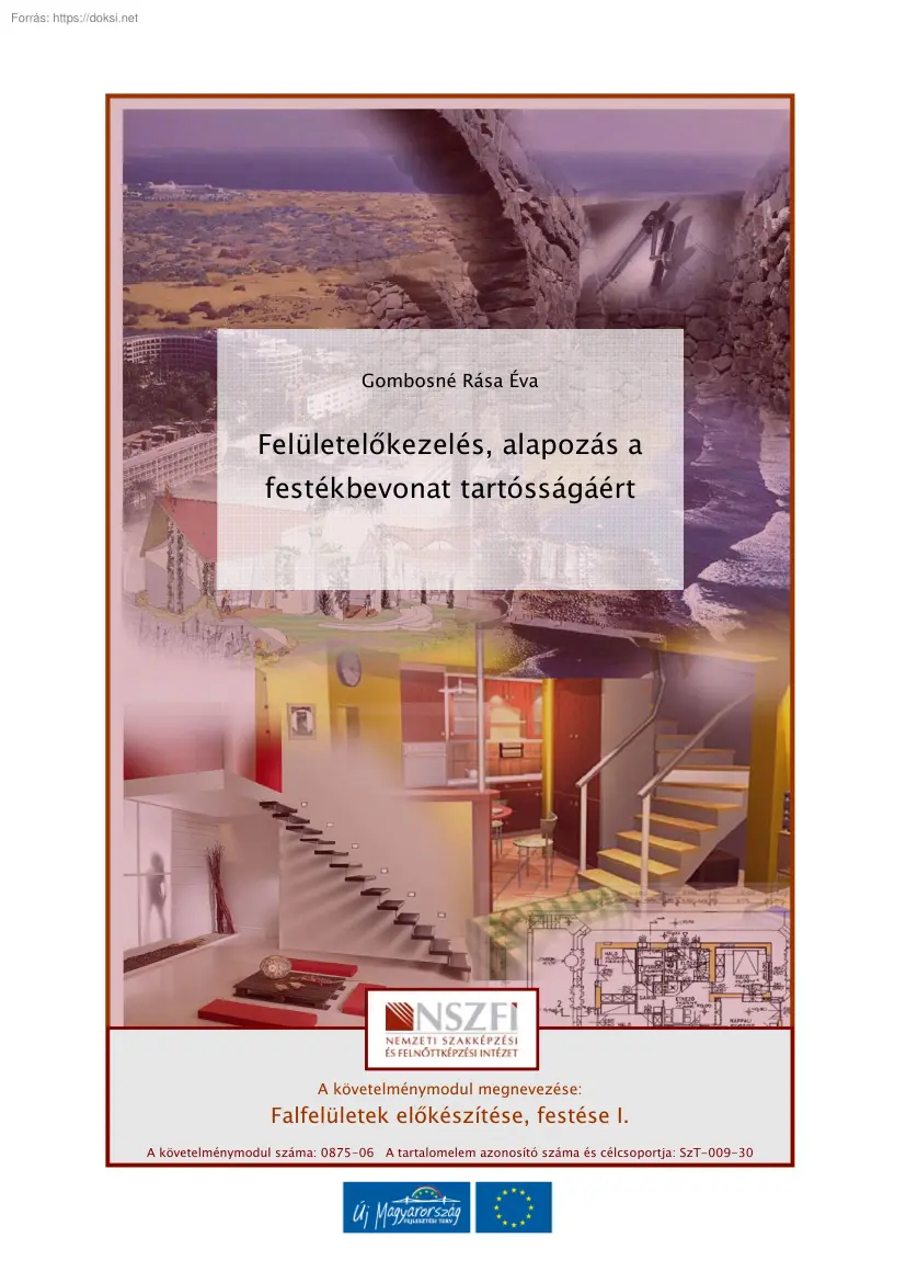 Gombosné Rása Éva - Felületelőkezelés, alapozás a festékbevonat tartósságáért